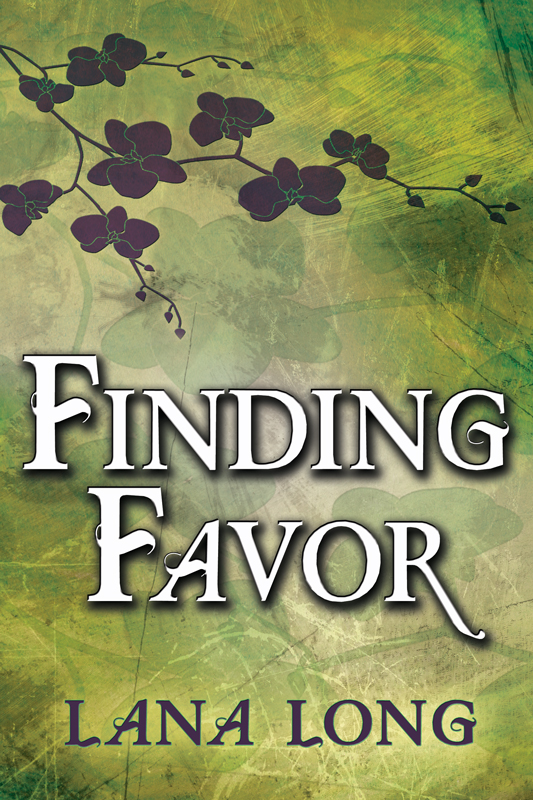 Release Week and Guest Post: Finding Favor by Lana Long