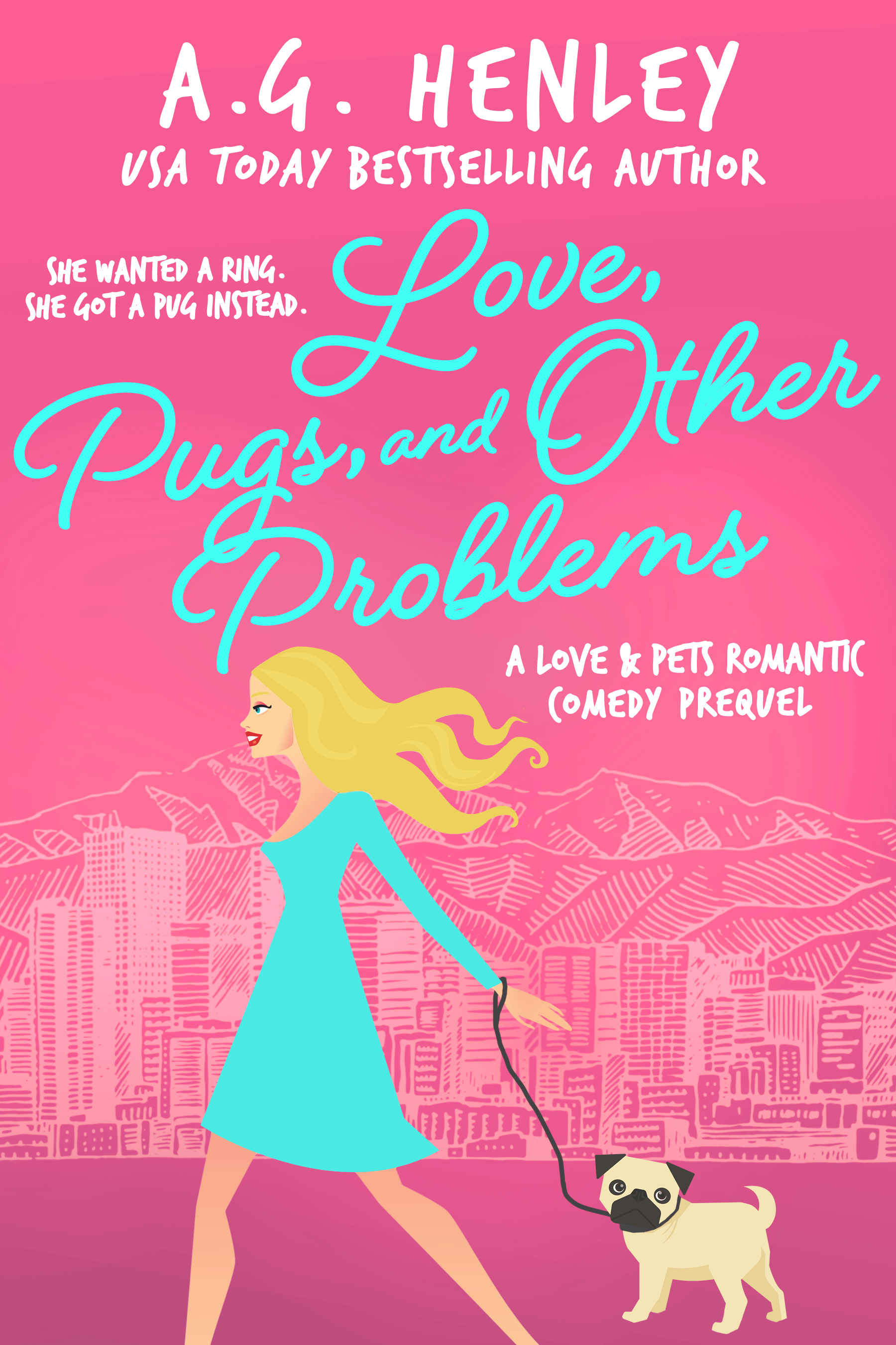 Love, Pugs and Other Problems: A Love and Pets Prequel